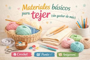 Materiales básicos para empezar a tejer